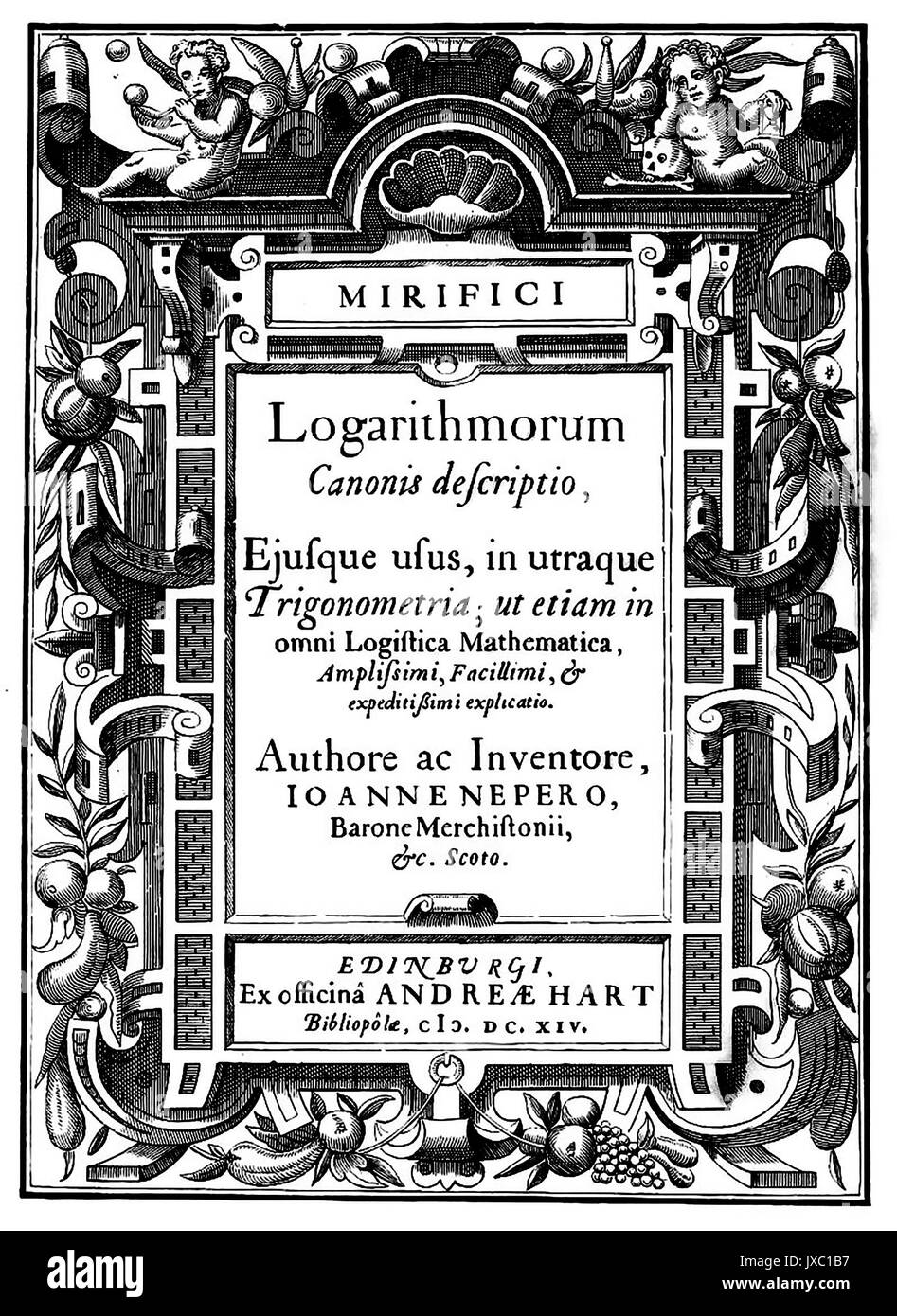 JOHN NAPIER (1550-1617), mathématicien écossais. Page de titre de son livre 1614 Mirifici logarithmorum canonis descriptio Banque D'Images