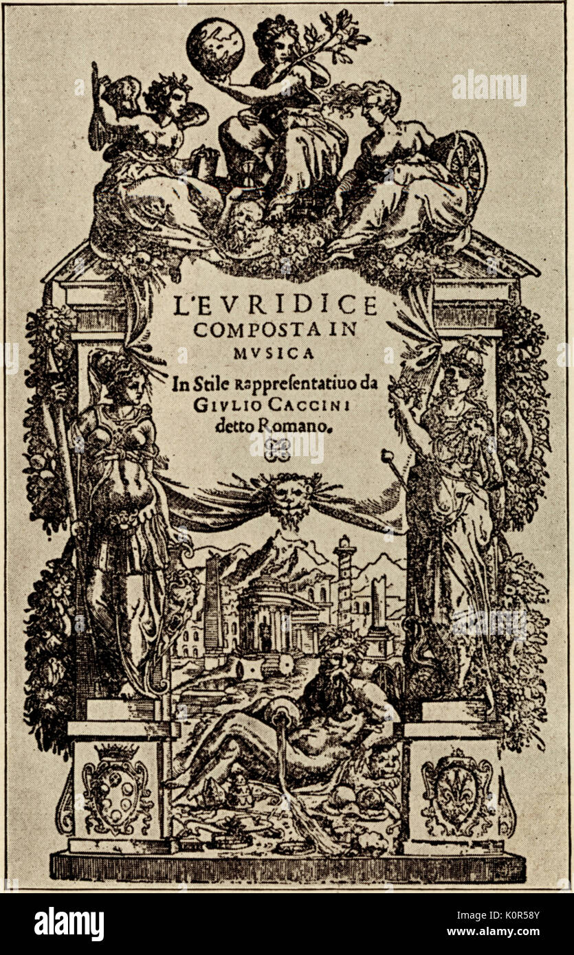 Page de titre Caccini pour Eurydice. Il entre au service des Médicis, Florence en 1564. Euridice opéra mis en musique par C en 1600, livret de Rinuccini. Le chanteur italien, luthiste et compositeur, c.1550 - 10 décembre 1618. Banque D'Images