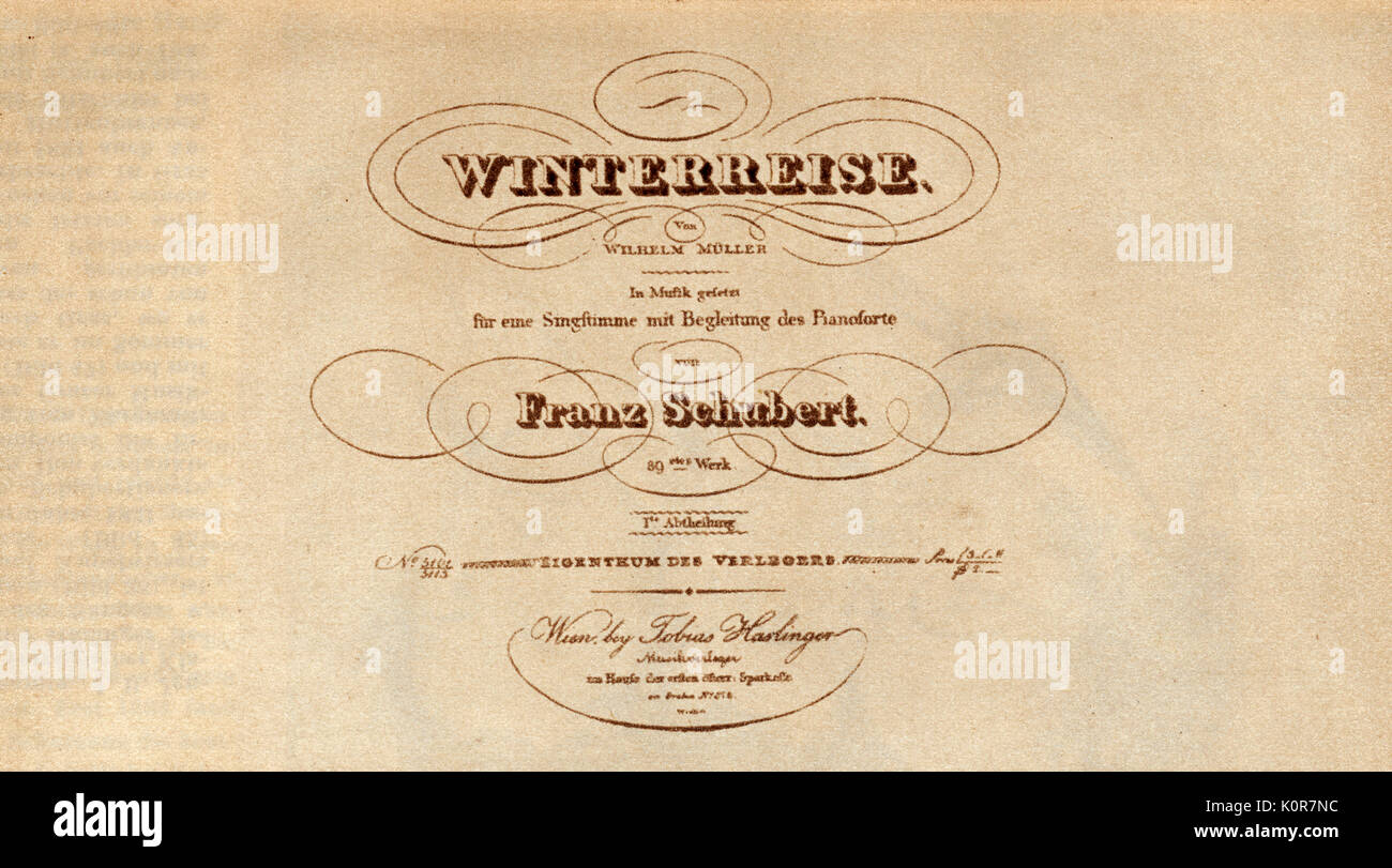 Franz Schubert - page de titre de 'Winterreise', poème de Wilhelm Müller, 1827 - compositeur autrichien - 31 janvier 1797 - 19 novembre 1828 - publié à Vienne par Harlinger Banque D'Images