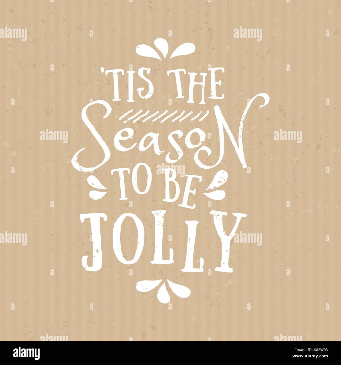 C'est la saison d'être jolly - design typographique modèle de carte de vœux avec texte en blanc sur fond de papier craft. Illustration de Vecteur