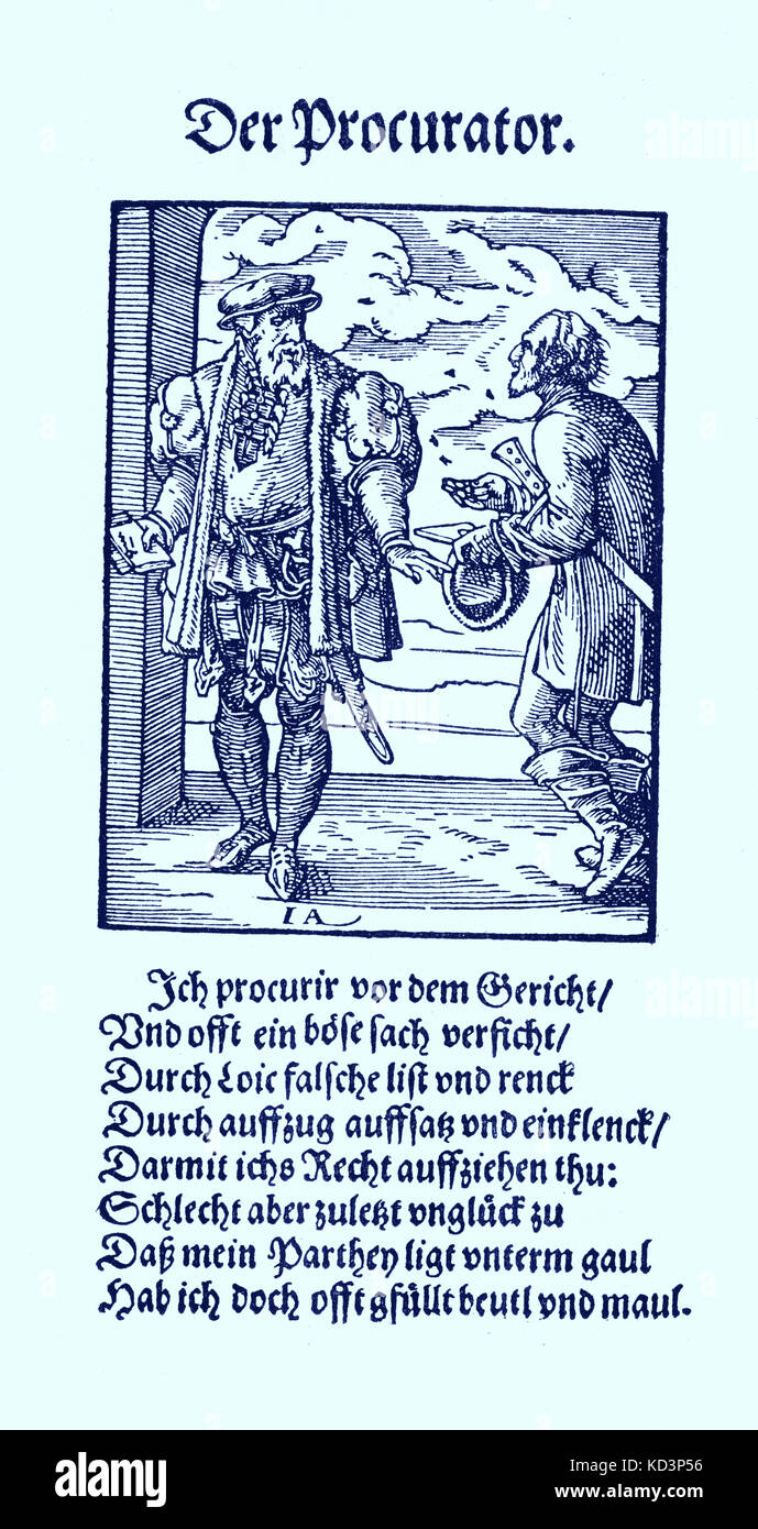 Le procureur (der Procurator), du Livre des métiers / Das Standebuch (Panoplia omnium illiberalium mécanicarum...), Collection de boisés par Jost Amman (13 juin 1539 - 17 mars 1591), 1568 avec le rhyme accompagné par Hans Sachs (5 novembre 1494 - 19 janvier 1576) Banque D'Images