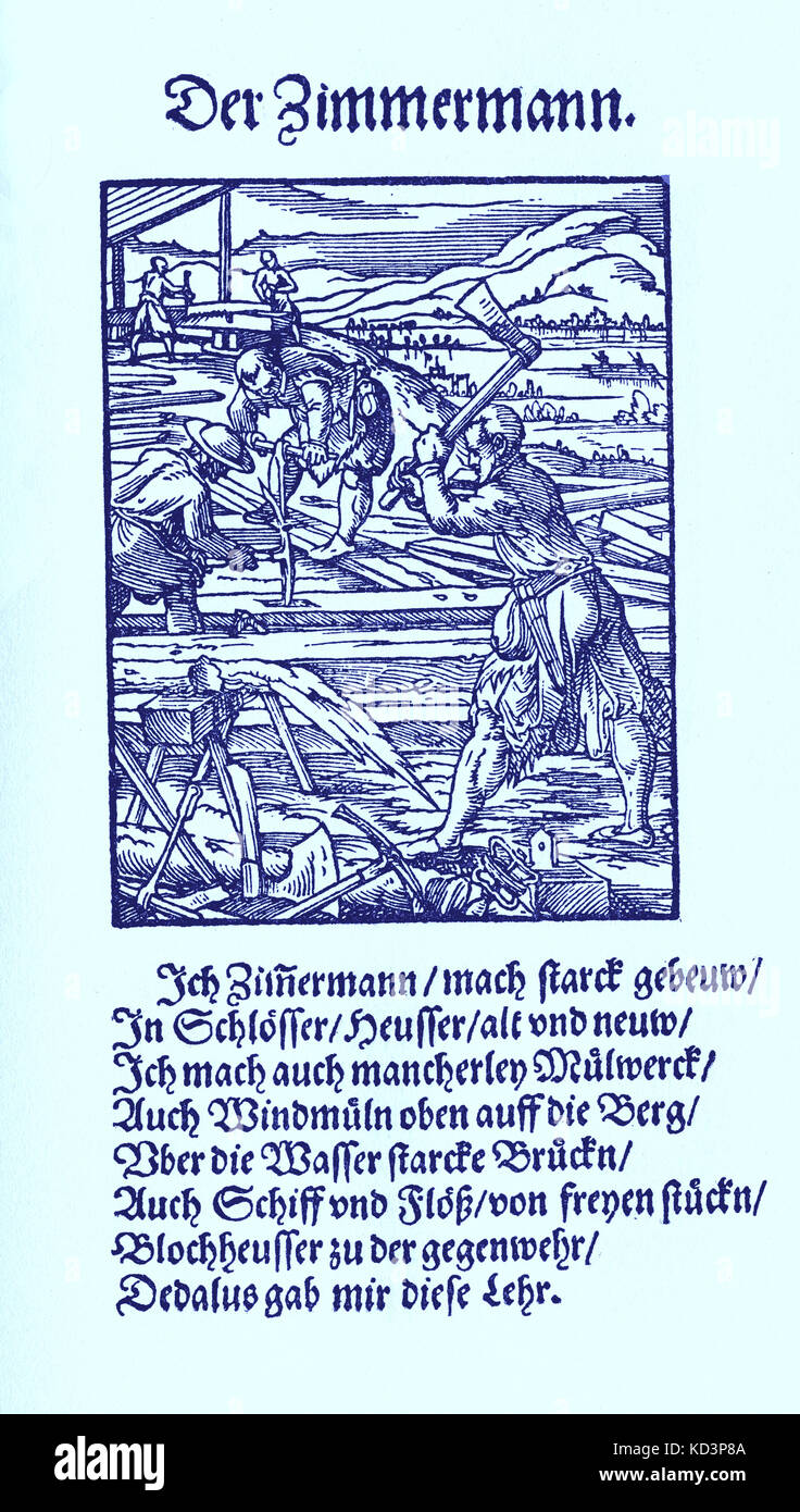 Carpenter (der Zimmermann / Zimmerer), du Livre des métiers / Das Standebuch (Panoplia omnium illiberalium mechanicarum...), Collection de coupures de bois par Jost Amman (13 juin 1539 -17 mars 1591), 1568 avec le rhyme accompagnant par Hans Sachs (5 novembre 1494 - 19 janvier 1576) Banque D'Images