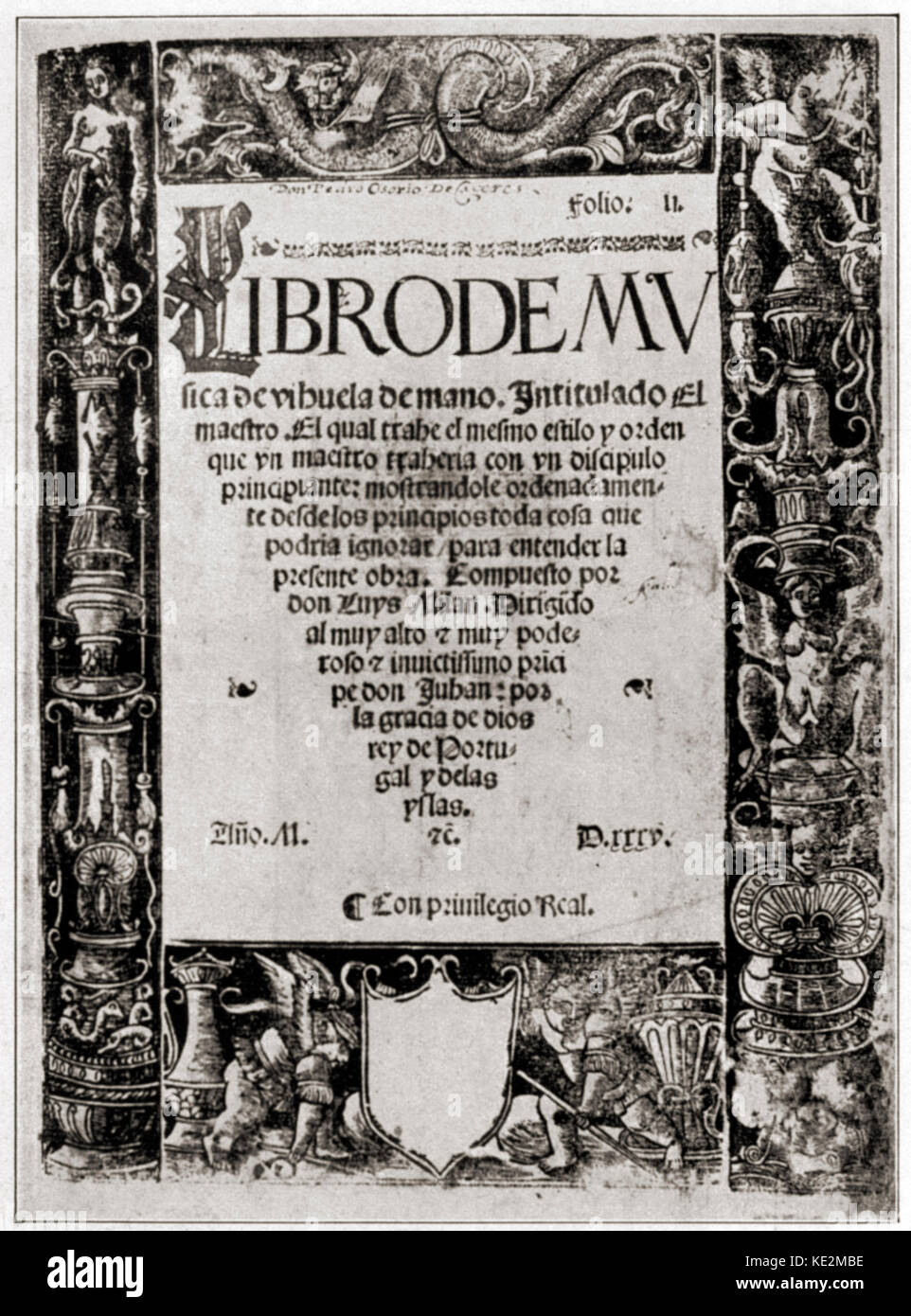 Don Luis Milan, page de titre de Libro di Musica de vihuela de Mano (tablature pour le luth) Espagnol - luthiste à la cour du vice-roi Don Fernando d'Aragon. Valence, 1535-6 Banque D'Images Don Luis Milan, page de titre de Libro di Musica de vihuela de Mano (tablature pour le luth) Espagnol - luthiste à la cour du vice-roi Don Fernando d'Aragon. Valence, 1535-6 Banque D'Images