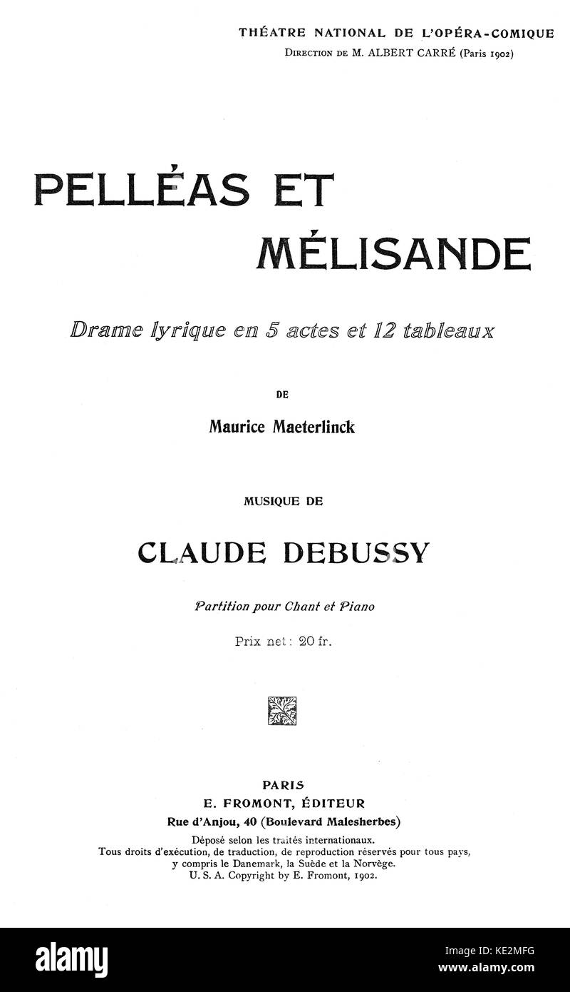 L'opéra de Claude Debussy Pelléas et Mélisande. Page de titre. Première édition publiée à Paris par E. Fromont, 1902. Note pour piano. Banque D'Images