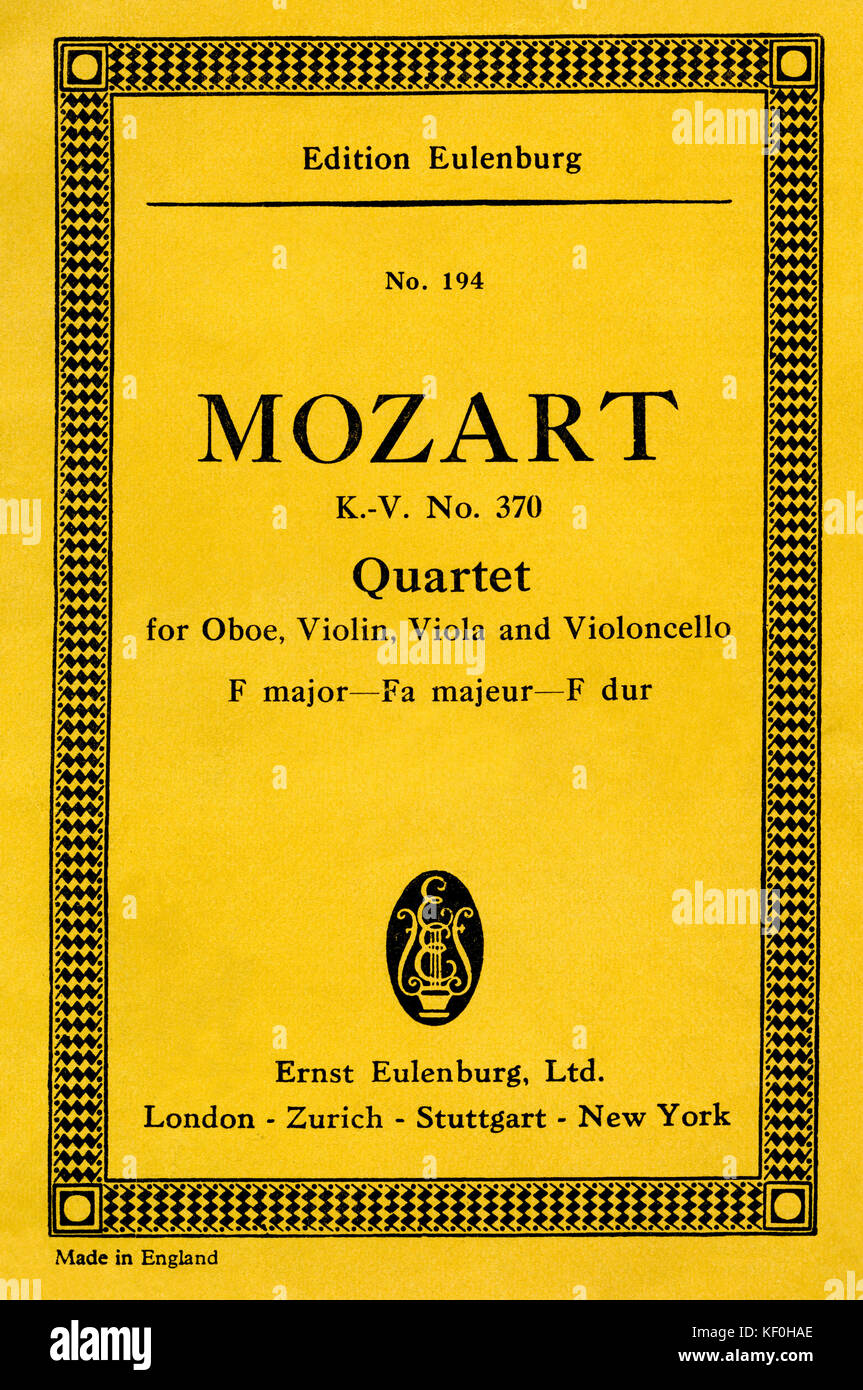 Quatuor de Mozart n°370 KV pour hautbois, violon, alto et violoncelle. Fa majeur. Composé 1781. Score couvrir. Ernst Eulenburg, Londres. n d. Wolfgang Amadeus Mozart, compositeur autrichien, 27 janvier 1756 - 5 décembre 1791. Banque D'Images