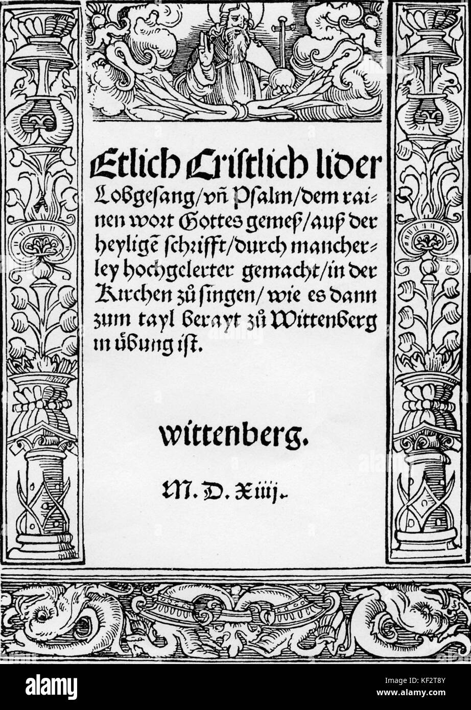 Page de titre de la première édition du premier hymne luthérien, livre publié en 1524, à Wittenberg. Page de titre d'Etlich Cristlich Lider Banque D'Images