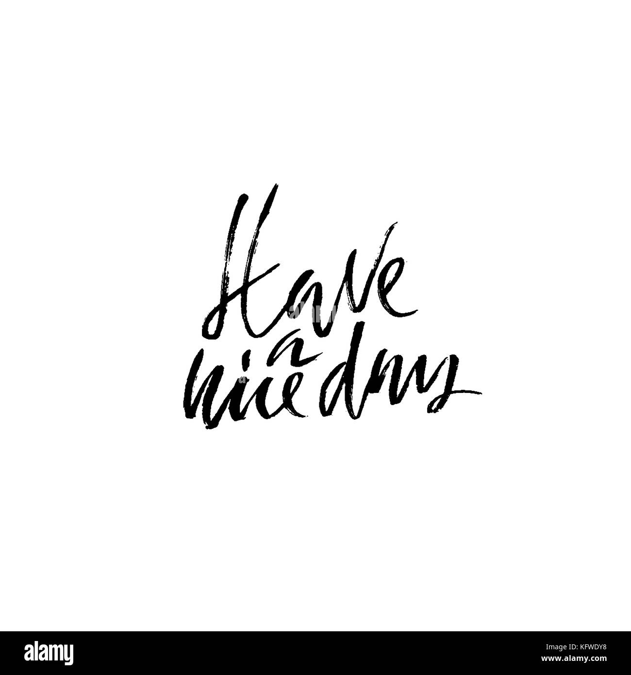 Bonne journée. inspiration et de motivation devis. peints à la brosse sèche. lettrage moderne typographie manuscrite. vector illustration. Illustration de Vecteur