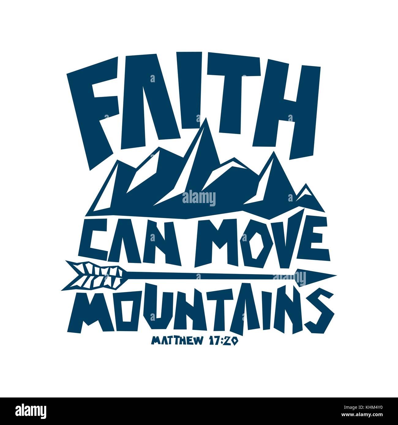 Bible chrétienne. lettrage art. foi peut déplacer des montagnes. Illustration de Vecteur