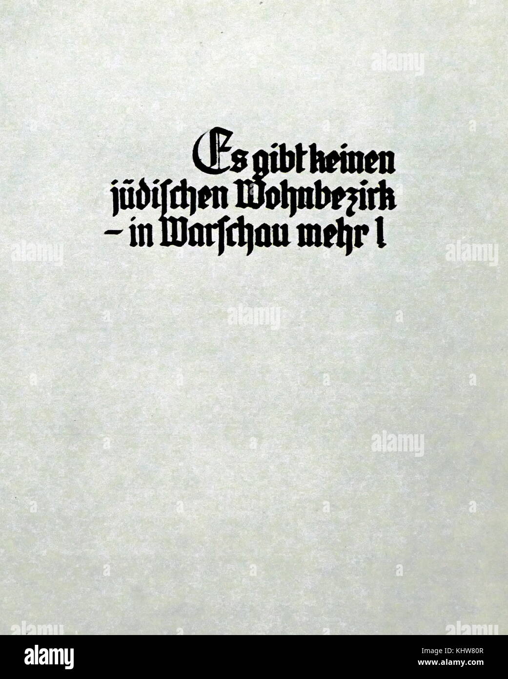 Couverture de l'un des rapport du général Jürgen Stroop indiquant 'il n'y a pas de quartier juif de Varsovie plus'. Jürgen Stroop (1895-1952) un général SS durant la Seconde Guerre mondiale. Il commande contre l'insurrection du Ghetto de Varsovie et a écrit le rapport Stroop. En date du 20e siècle Banque D'Images