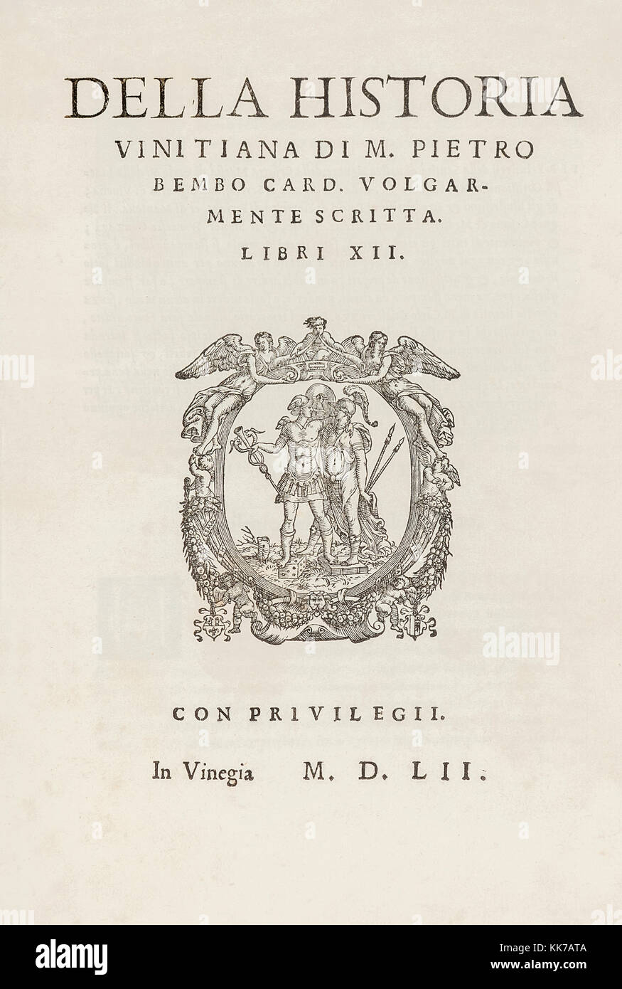 Page de titre de 'Della historia vinitiana M. di Pietro Bembo carte. volgarmente scritta. Libri XII" par Pietro Bembo (1470-1547) d'abord publié en 1552 par Gualtiro Scotto publishing, Venise. Banque D'Images