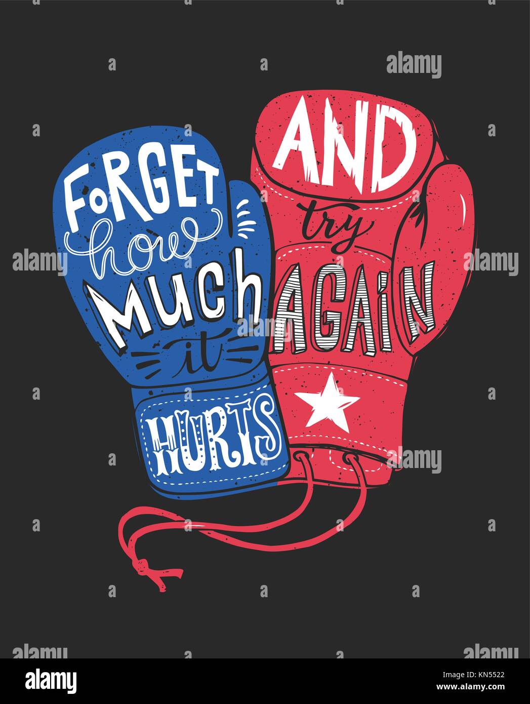 Oublier Combien Il A Mal Et Essayer De Nouveau Citation De Motivation Dans Les Manuscrits De Silhouette Rouge Et Bleu Des Gants De Boxe La Belle Main Lettrage Vector Illustration Pour Poster