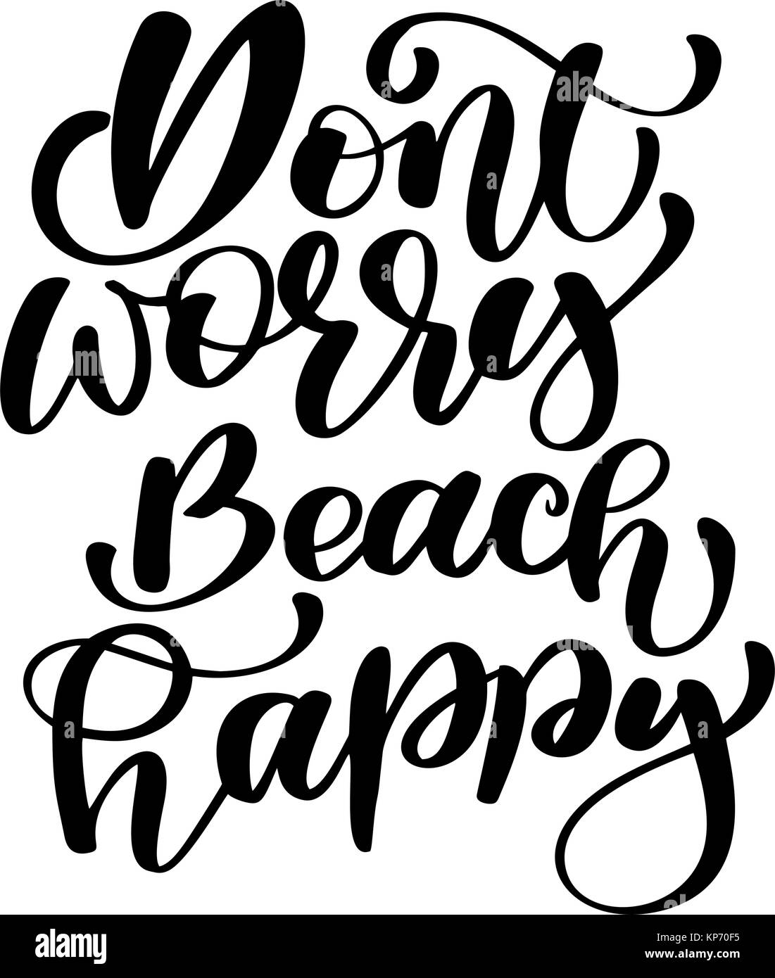 Ne vous inquiétez beach bon été et vacances texte locations hand drawn vector illustration. Pouvez utiliser pour imprimer des cartes de vœux, sacs à main, des superpositions de photos, impression de t-shirt, mug, coussins, flyer, conception de l'affiche. Calligraphie manuscrite citer Illustration de Vecteur