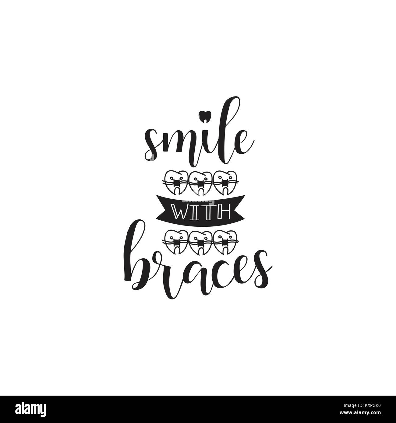 Sourire Avec Un Appareil Dentaire Le Lettrage Citation De Motivation De Soins Dentaires De L Affiche Publicite Entre Crochets Dentaire Image Vectorielle Stock Alamy