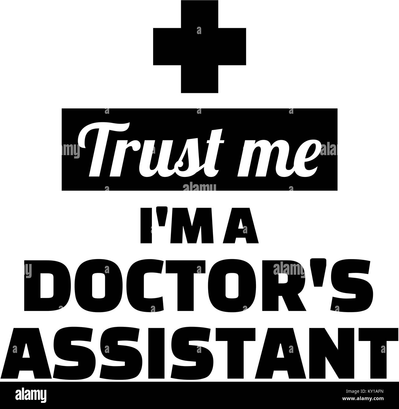 Croyez-moi je suis un assistant du médecin Banque D'Images