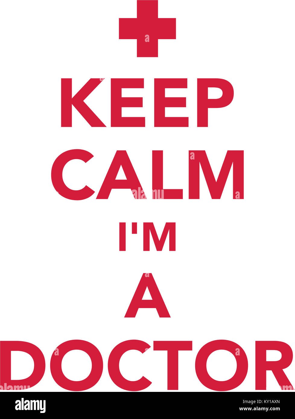 Restez calme Je suis médecin Banque D'Images