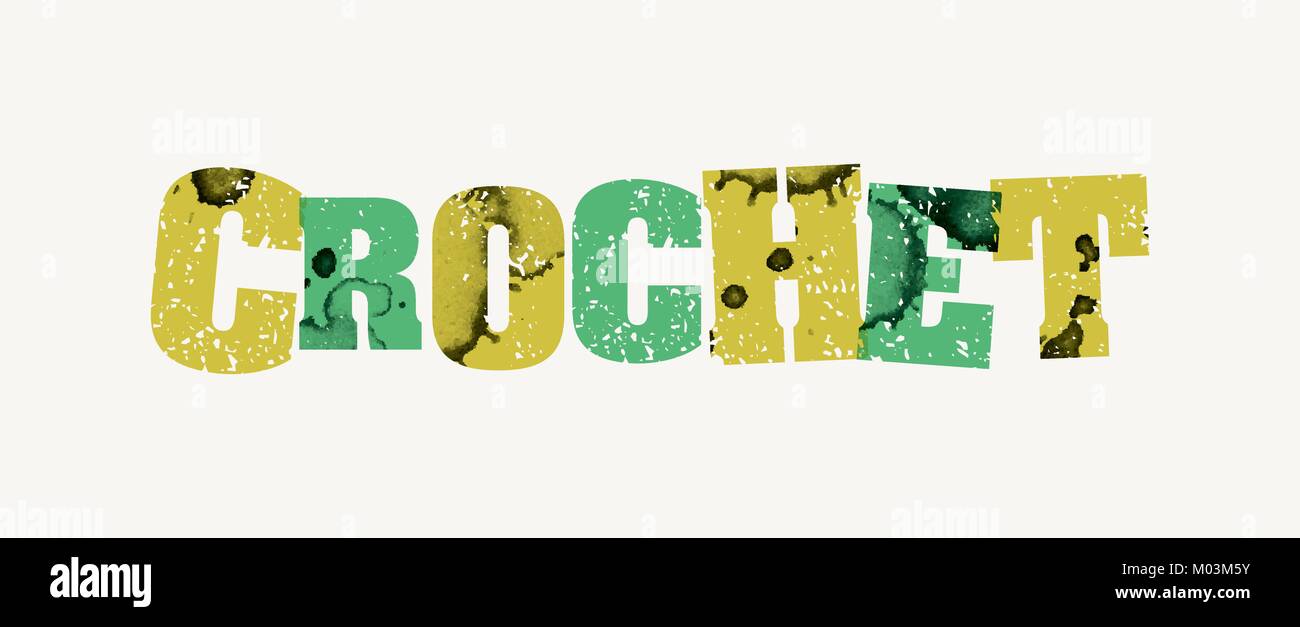 Le mot concept CROCHET imprimé en typographie, part estampillé grunge  coloré peinture et de l'encre. 10 EPS vectoriel disponible Image  Vectorielle Stock - Alamy