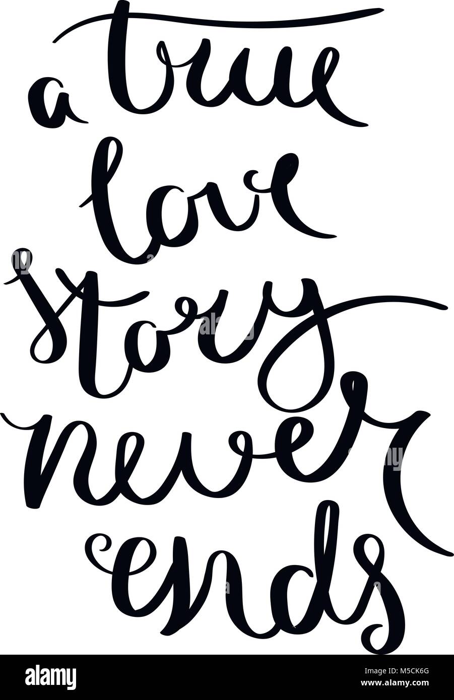Une véritable histoire d'amour ne se termine jamais. Vecteur d'inspiration devis dessiné à la main. Pinceau d'encre le lettrage isolé sur fond blanc. Dire la motivation pour les cartes, po Illustration de Vecteur