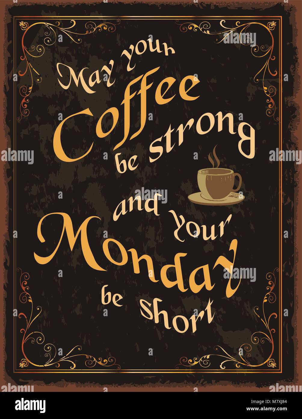 Vintage poster avec coffe quote : peut être fort votre café et votre lundi être court Illustration de Vecteur