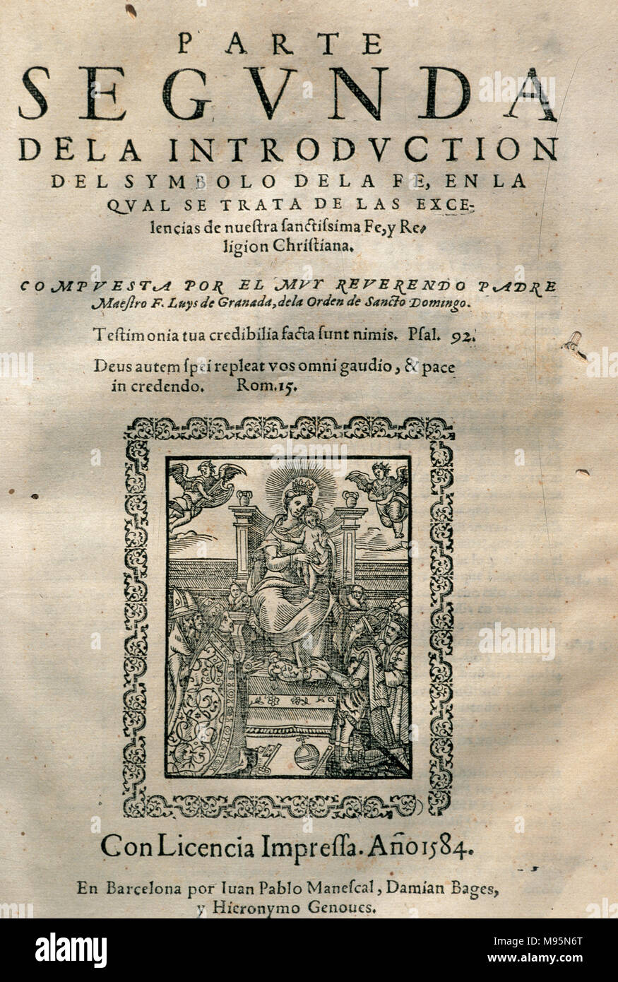 Luis de Sarria, appelé Fray Luis de Granada (Louis de Grenade) (1504-1588). L'écrivain espagnol. La deuxième partie de l'introduction du symbole de la Foi. Couverture du premier numéro, imprimé à Barcelone, 1584. La Catalogne, Espagne. Banque D'Images