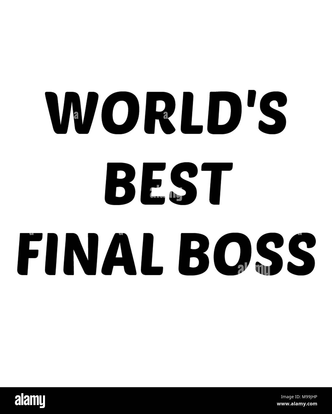 WORLD'S BEST BOSS FINAL Banque D'Images