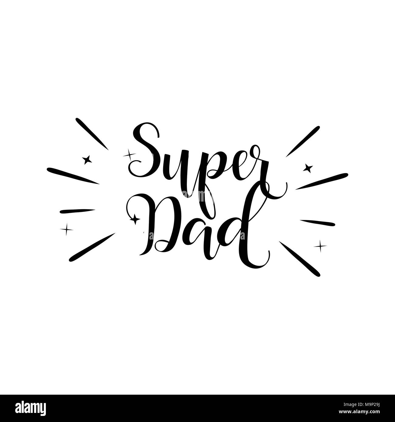 Super Papa Le Jour De Pere Lettrage A La Main Pour Les Cartes De Vœux Affiches T Shirt Et Autres Vector Illustration Image Vectorielle Stock Alamy