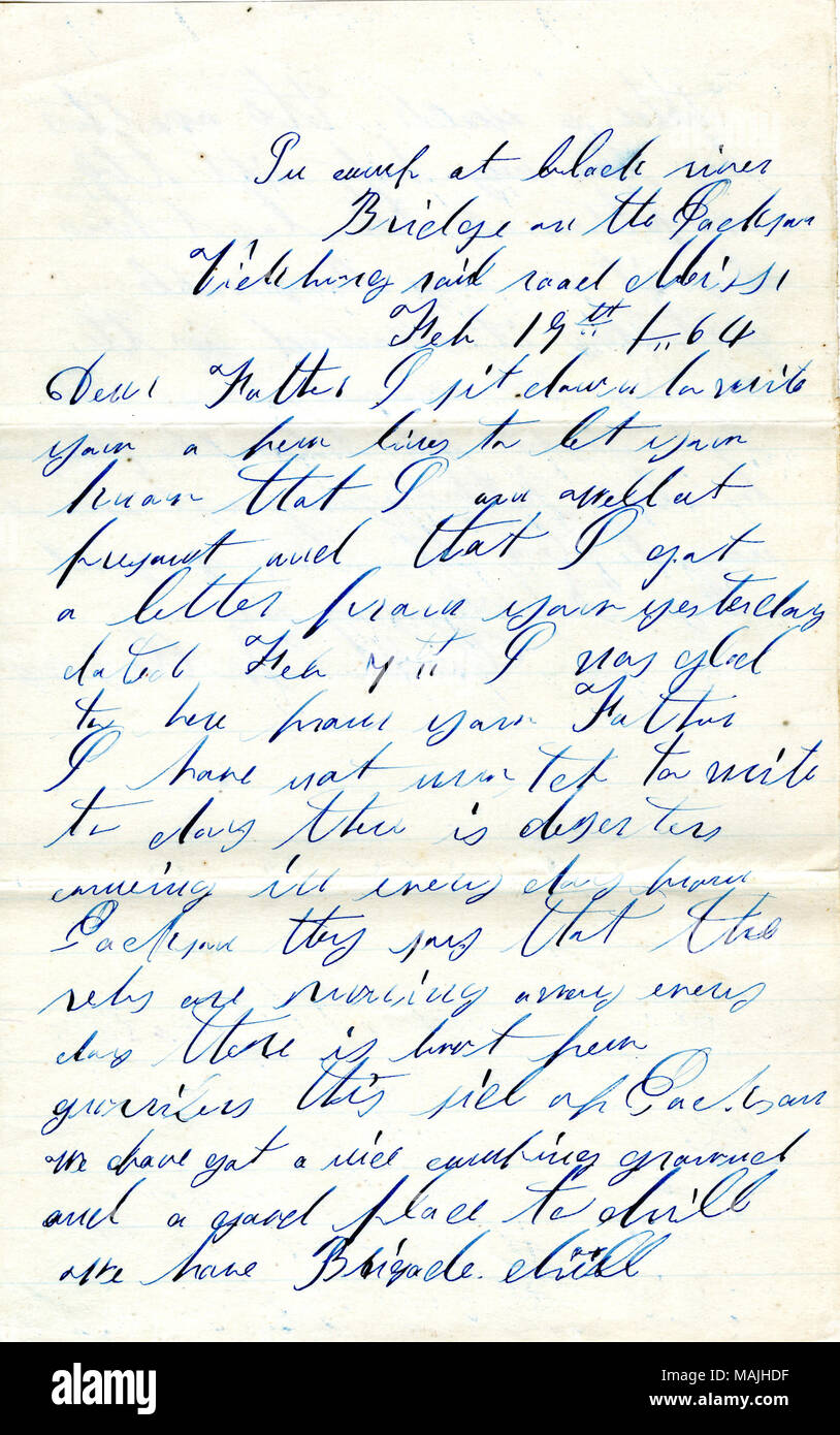 Exercices Mentions et autres affaires régimentaires. Transcription : Dans le camp à Black River Bridge sur la Jackson Vicksburg rail route Mademoiselle 19 février / 64 Cher Père m'asseoir, à vous écrire quelques lignes pour vous faire savoir que je suis bien à presant et que j'ai reçu une lettre de vous hier en date du 7 février j'ai été heureux d'ici de votre père je n'ai pas mutch à écrire à jour il y a des déserteurs à venir dans tous les jours de Jackson ils disent que les cer sont runing tous les jours il y a quelques mais gurrilers ce sid de Jackson nous avons eu une belle terrain de camping et un gard lieu de forer nous avons deux fois par exercice de brigade Banque D'Images
