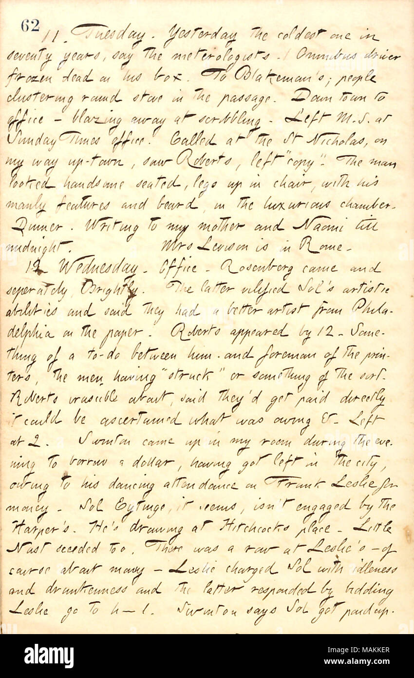 Au sujet du départ de Sol Eytinge Frank Leslie's Illustrated News. Transcription : 11. Le mardi. Hier, le plus froid de l'un à 70 ans, disent les météorologues. / Pilote Omnibus morts gelés sur sa boîte. Pour [William] ; les gens de Ghislain Bégin ronde clustering cuisinière dans le passage. Le centre-ville d'office ? Blazing loin à griffonner. M.S. gauche au Sunday Times. Appelée à la St Nicolas, sur mon chemin jusqu'à la ville, a vu [George] Roberts, gauche.' 'Copier l'homme ressemblait beau assis, les jambes jusqu'au fauteuil, avec ses caractéristiques et Manly barbe, dans la chambre de luxe. Le dîner. L'écriture de ma mère [Naomi Butler Banque D'Images