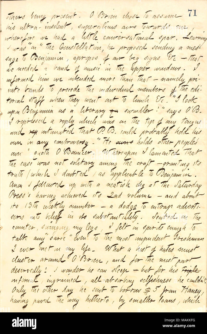 Décrit une conversation avec Fitz James O'Brien au bureau de presse de samedi. Transcription : autres étant présents. [Fitz James O'Brien a choisi d'assumer ses insolentes, ultra-airs dédaigneux envers moi, c'est pourquoi nous avons eu une conversation peu spar. J'ai été d'apprentissage "sur" la constellation, il a proposé d'envoyer un message à [Park] Benjamin, à propos de notre grand signe &c ? Que nous avions besoin d'un groupe de musique dans les fenêtres du haut. Je lui ai dit que nous avions l'intention de plus que cela ? À savoir les bandes à précéder les membres individuels du personnel de rédaction quand ils sont sortis pour le déjeuner &. 'Je considère Benjamin Banque D'Images