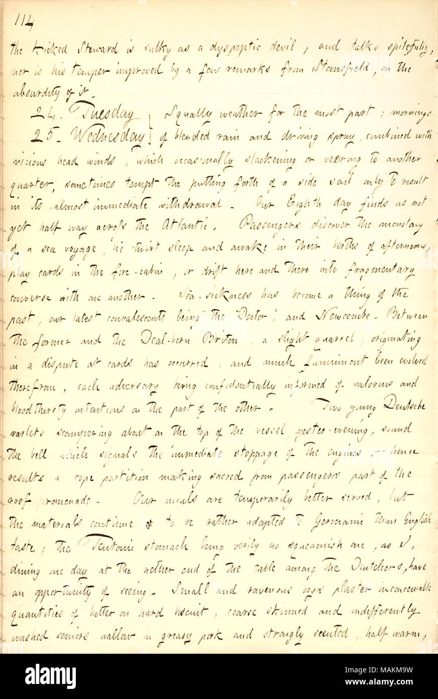 Décrit son voyage à travers l'Atlantique à New York sur l'État de Washington. Transcription : le Steward est frappé comme un diable sulky dyspeptiques, et parle spitefully, ni son humeur améliorée par quelques observations à partir de [Henry] Stansfield, sur l'absurdité de celui-ci. [24. Mardi à 25. Mercredi] temps par grains pour la plupart ; matin de pluie et de pulvériser, combinée avec des vents contraires, qui de temps à autre en desserrant ou virant à l'autre quart, parfois tenter les met de l'avant d'une voile de côté seulement d'entraîner sa près de retrait immédiat. Notre huitième jour nous trouve pas encore la moitié Banque D'Images