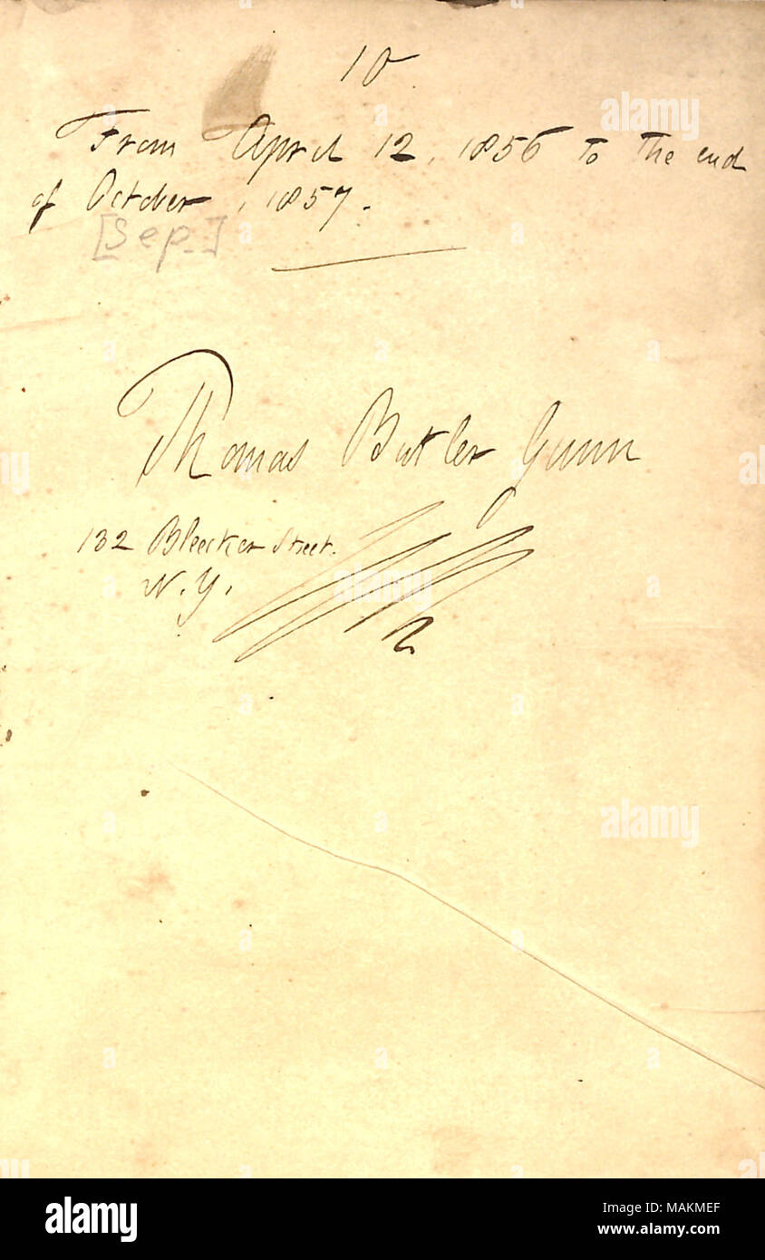 Donne l'intervalle de date d'entrées pour le journal. Transcription : 10 avril, 1856 De 12 à la fin du mois d'octobre, 1857. [Sep.] ? Thomas Butler Gunn 132 Bleecker Street N.Y. / Titre : Thomas Butler Gunn Diaries : Volume 8, page 3, 1856-1857 . Entre 1856 et 1857. Gunn, Thomas Butler, 1826-1903 Banque D'Images