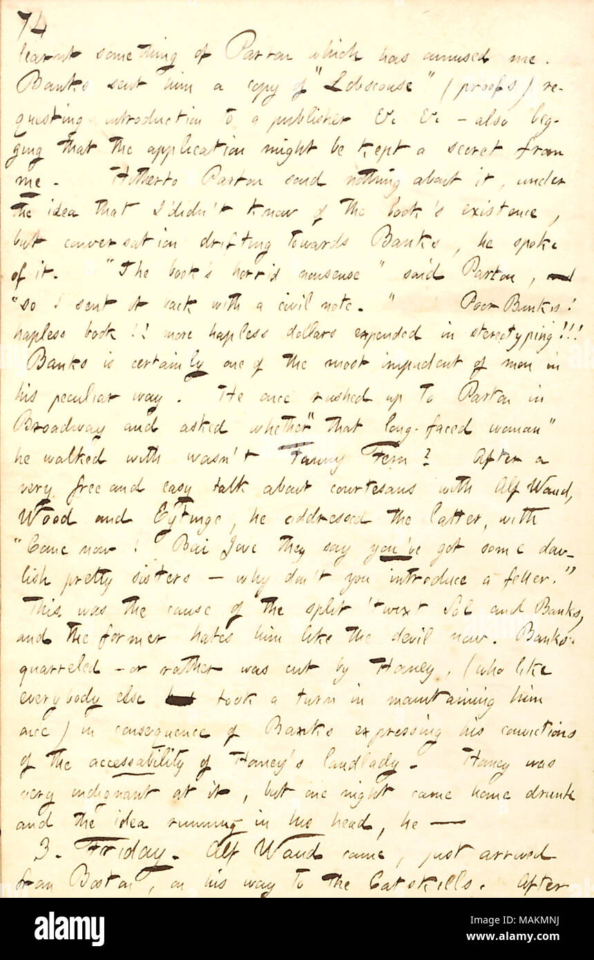Concernant l'A.F. En vain les banques essaient d'obtenir de l'aide de James Parton avec trouver un éditeur pour son livre. Transcription : appris quelque chose de [James] Parton qui m'a amusé. A.F. Les banques lui a envoyé une copie de "Lobscouse" (preuves) de demander l'introduction d'un éditeur &c &c ? La mendicité également que l'application peut être maintenu secret de moi. Parton jusqu'a rien dit sur elle, en vertu de l'idée que je n ?t au courant de l'existence du livre, mais la conversation dérive vers les banques, il a parlé d'elle. 'Le livre est scandaleusement absurdes dit Parton, et 'so i l'a renvoyé avec une note civile." La Banque des pauvres Banque D'Images