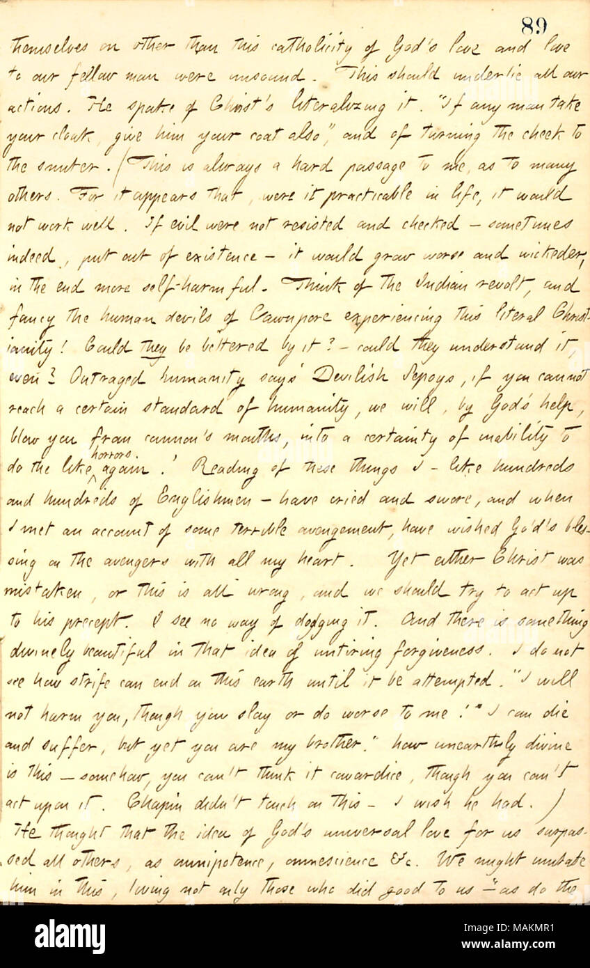 Décrit un sermon par E.H. Chapin. Transcription : eux-mêmes sur d'autres de cette catholicité de Dieu ?s l'amour et l'amour envers notre prochain étaient malsaines. Ce sous-tendent toutes nos actions. Il [E.H. Chapin] parla de Christ ?s'il literalizing. N'importe quel homme ǣIf ?prendre ton manteau, donne-lui aussi votre manteau, ? Et de transformer la joue à la et du châtiment. (C'est toujours un passage difficile pour moi, comme pour beaucoup d'autres. Il semble que, pour s'il est possible dans la vie, il ne serait pas bien. Si le mal n'ont pas résisté et vérifié ? Parfois, en effet, mettre hors de l'existence ? Il s'aggraver et wickeder, en fin de compte plus Banque D'Images