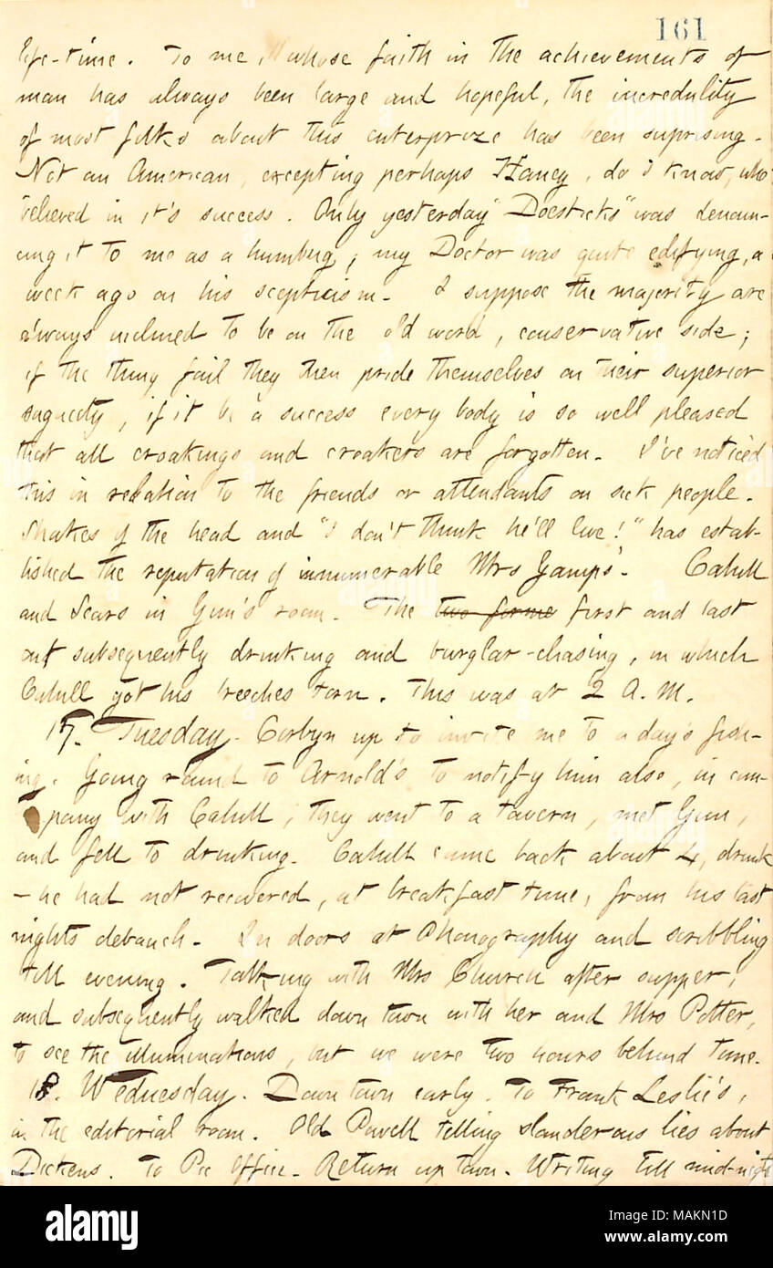 Commentaires sur le premier télégraphe trans-atlantique. Transcription : durée de vie. Pour moi, dont la foi dans les réalisations de l'homme a toujours été grande et de l'espoir, l'incrédulité de la plupart des gens à propos de cette entreprise a été surprenant. Pas un Américain, sauf peut-être [Jesse] Haney, est-ce que je connais, qui ont cru en elle ?s de succès. ǢDoesticks qu ?hier ? [Mortimer Thomson] dénonçait à moi comme une fumisterie ; mon médecin car tout à fait édifiant, il y a une semaine sur son scepticisme. Je suppose que la majorité sont toujours enclins à être sur l'ancien monde, côté conservateur ; si la chose qu'ils ne puis s'enorgueillissent de t Banque D'Images