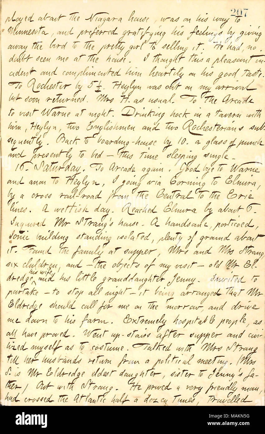 Décrit une visite à l'Strongs et l'Eldredges à Elmira, New York. Tion de la transcription : maison de Niagara, était en route pour le Minnesota et l'encourageant ses sentiments en donnant loin l'oiseau à la jolie fille à vendre. Il avait, sans aucun doute vu moi à la Chambre. Je pensais que c'est un agréable incident et l'a félicité chaleureusement sur son bon goût. De Rochester par 5 1/2. [Edward] Heylyn était sur mon arrivée, mais revint bientôt. Mme H. [Liz Heylyn] comme d'habitude. À l'Arcade pour visiter Warne la nuit. Jarret de boire dans une taverne avec lui, Heylyn, deux anglais et deux Rochesterians su Banque D'Images