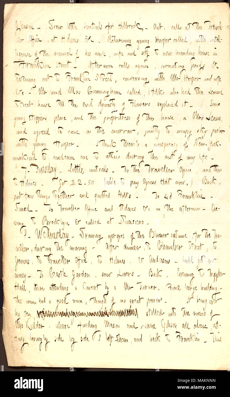 Mentions de la découverte d'une nouvelle pension de famille. Transcription : [Frédéric] Gleason. A attiré peu d'initiales de Holbrook. Out, appels sur le bureau, à Voyageur [John B.] Holmes &c. Les jeunes, appelé Hooper Retour à l'intelligence de l'enlèvement de son oncle, l'épouse et à l'autonomie nouvelle pension à Franklin Street. Après-midi de nouveau les appels, la correction des épreuves &c. Soirée à [48] Franklin Street, conversant avec M. Hooper et femme &c. M. et Mme Cummingham, appelé (ceux qui ont eu l'Leonard Street house jusqu'à la dynastie des fleurs du mal l'a remplacée.) vu de jeunes larves, et l'propritress de la chambre Banque D'Images
