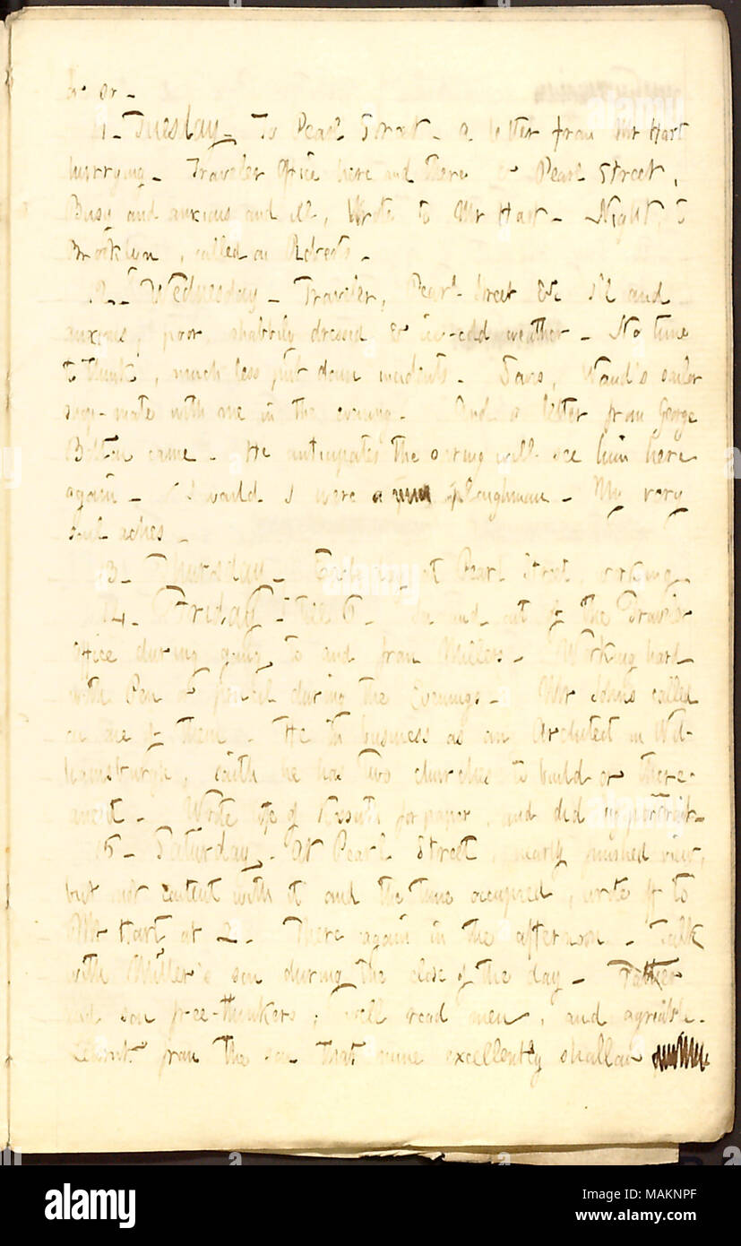 Prétend avoir bénéficié d'une lettre de George Bolton. Transcription : ou ainsi. 11. Le mardi. De Pearl Street. Une lettre de M. [Henry] Hart se dépêcher. Le meilleur bureau ici et là & Pearl Street, Occupé et anxieuse et malade, a écrit à M. Hart. Nuit, à Brooklyn, a appelé [William] Roberts. 12. Le mercredi. Voyageur, Pearl Street &c malade et anxieux, pauvres, mal vêtus et glace-froid. Pas le temps de réfléchir, encore moins mettre d'incidents. Davis, [Alfred Waud] ?s boutique marin-mate avec moi le soir. Et une lettre de George Bolton est venu. Il s'attend à ce que le ressort se le voir ici à nouveau. Je le ferais. J'étais Banque D'Images