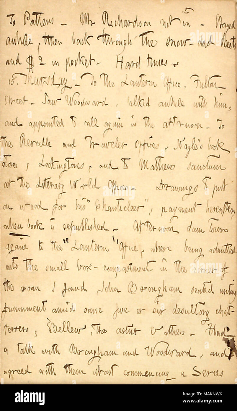 Légales discuter avec l'auteur Chanticleer illustrant Pie. Transcription : à Pattens. M. [Joseph] Richardson dans pas. J'ai passé un certain temps, puis de nouveau à travers les rues et 2 $ en poche. Les temps difficiles. 15. Jeudi. À la lanterne, Fulton Street. Vu [Joseph] Woodward, a parlé pendant quelque temps avec lui, et nommé pour appeler de nouveau dans l'après-midi. Au Réveil et Traveler Bureaux, [James P.] Nagle ?s book store, Lockingtons, et à [Corneille] Mathews sanctum au monde littéraire Bureaux. Dessins pour mettre sur le bois pour son ǣChanticleer, ? Au-delà, quand paiement livre est r Banque D'Images