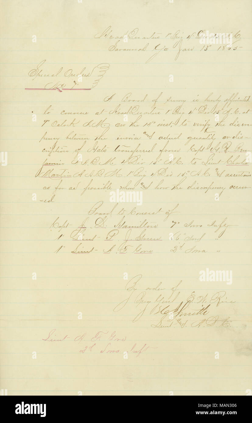 Qu'un conseil d'enquête se réunira pour examiner la différence entre une facture et la quantité réelle transférée de Captain H.R. Benjamin au Lieutenant Charles Martin. Titre : Les Commandes Spéciales, n° 1, Head Quarters, 1e brig., 4e div., 15e A.C., Savannah, Géorgie, par ordre de Brig. Général. E.W. Le riz, signé H.I. Smith, le Lieut. Et A.D.C., le 13 janvier 1865 . 13 janvier 1865. Smith, H. I. Banque D'Images