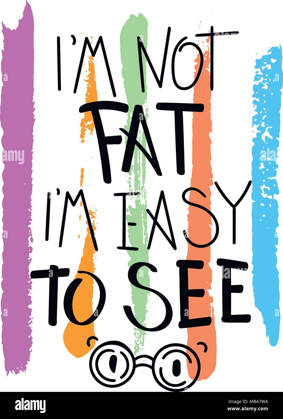 Je Ne Suis Pas Gros Je Suis Facile A Voir Citation De Motivation A La Main Vecteur De Creation Typographie Concept Pour La Conception Et L Impression Pret Pour Les Cartes T Shirts La