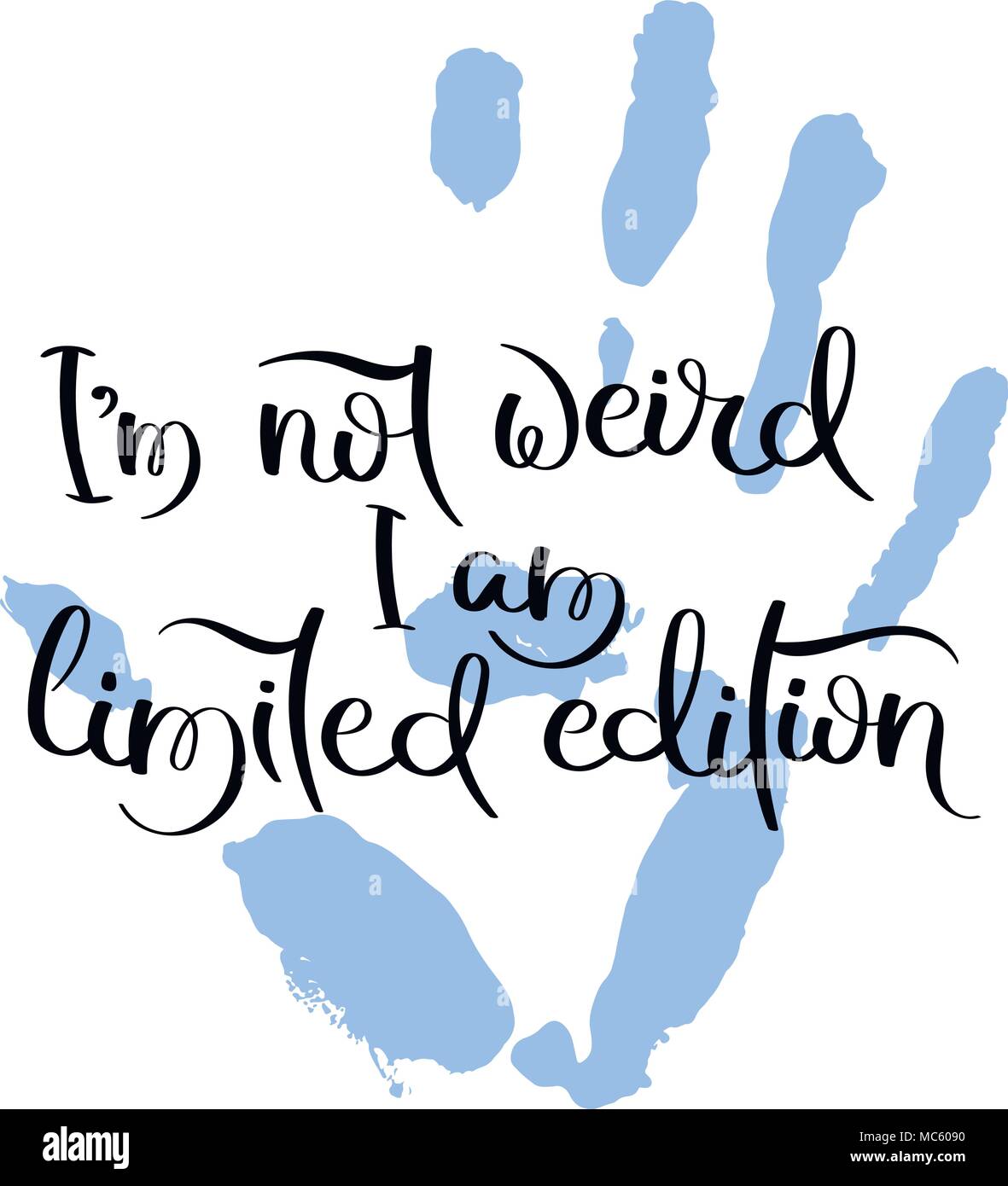 Je Ne Suis Pas Etrange Je Suis En Edition Limitee Citation De Motivation A La Main Vecteur De Creation Typographie Concept Pour La Conception Et L Impression Pret Pour Les Cartes T Shir Image