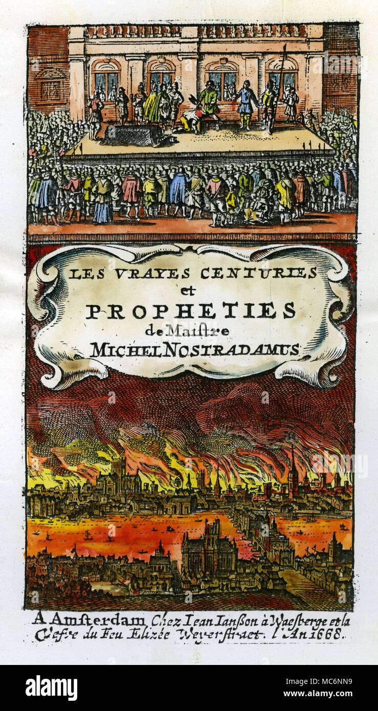 Frontispice, représentant [haut] l'exécution de Charles I à Whitehall, et [bas] l'Incendie de Londres de 1666. Le frontispice est de l'édition d'Amsterdam 1668 de Nostradamus' 'Les Vrayes Propheties et des siècles.' Banque D'Images