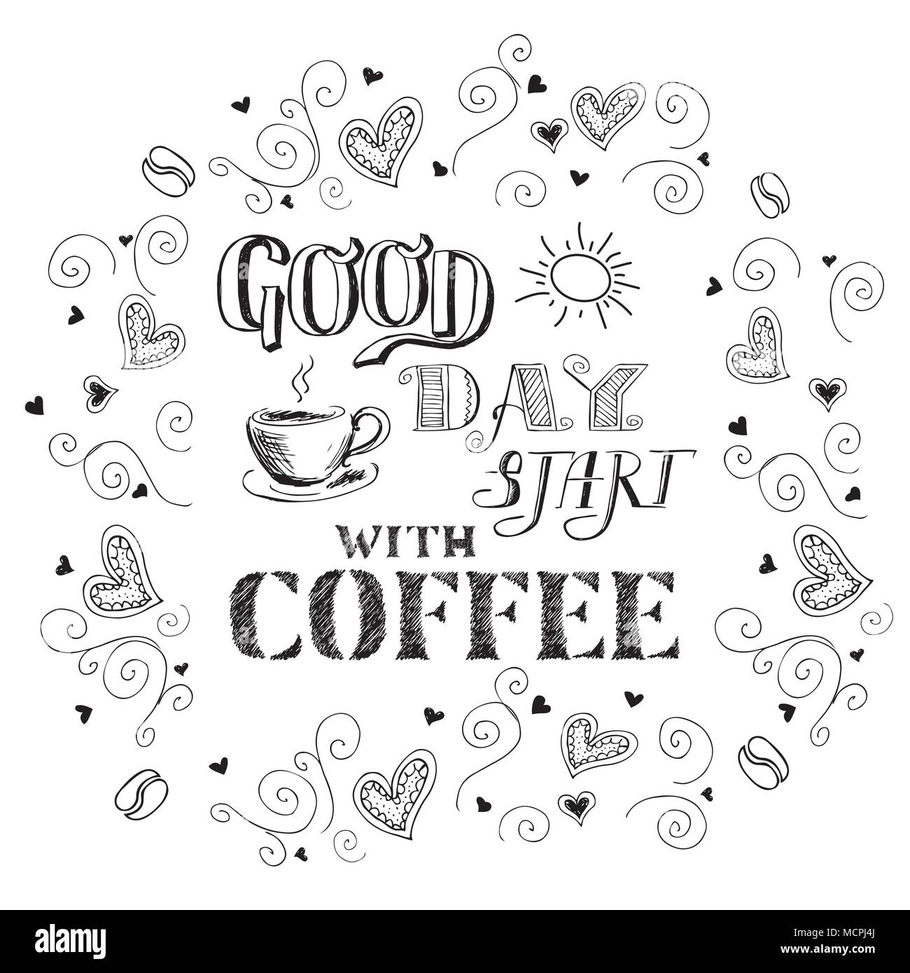Bonne journée commencer avec café, tasse de café à la main,le lettrage sur fond blanc,stock vector illustration Illustration de Vecteur