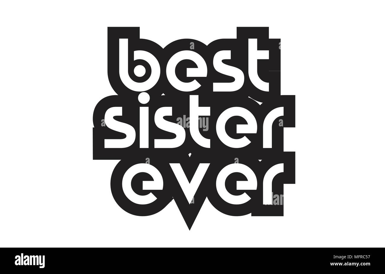 Citation inspirante meilleur soeur jamais approprié comme une carte postale avec le texte en gras et belle typographie Illustration de Vecteur