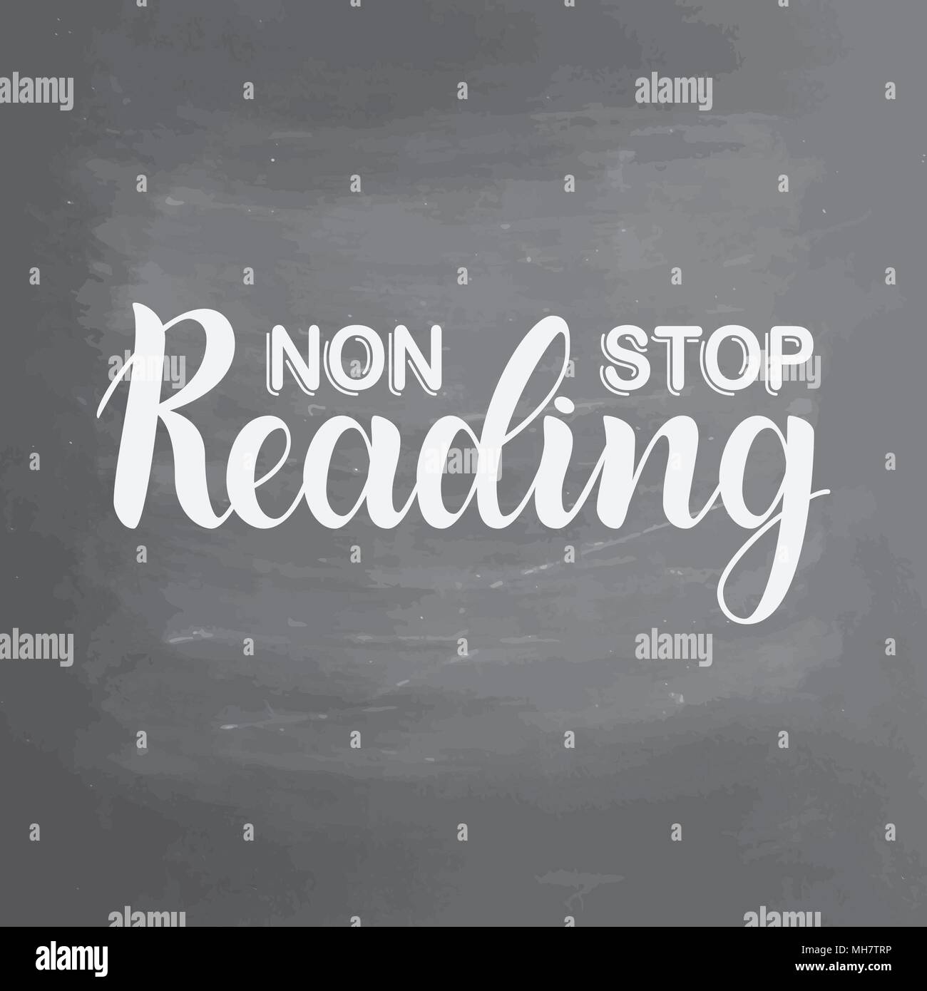 Lecture non-stop. Inspiration et motivation de prix. Lettrage d'encre peinte à la main. Côté lettrage et typographie personnalisée pour vos dessins sur tableau noir texturé arrière-plan. Illustration de Vecteur