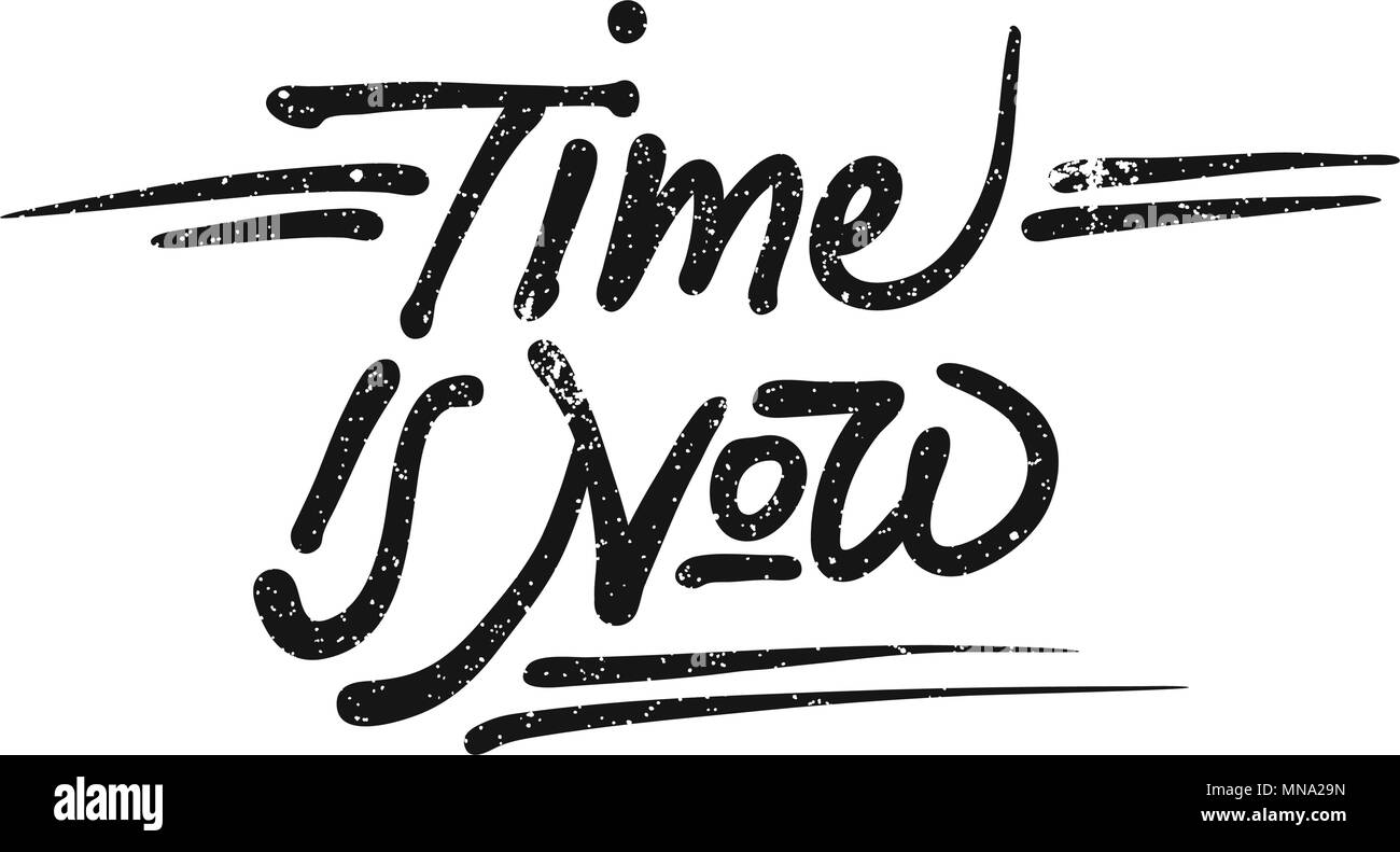 Le temps est maintenant citer lettrage, Hand drawn Vector Concept de carte de Vœux de calligraphie Illustration de Vecteur