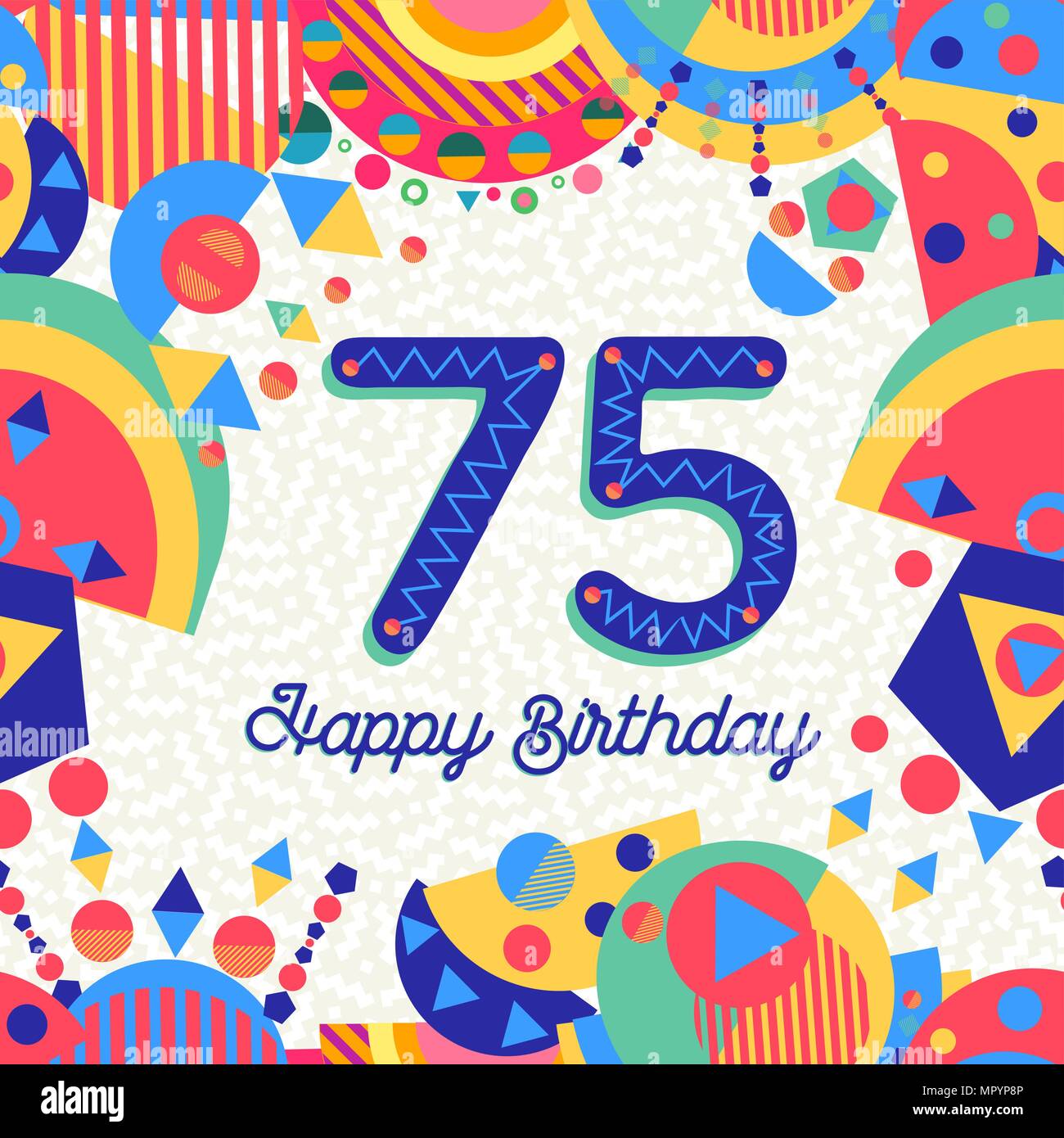 Joyeux Anniversaire Soixante Cinq Annee 75 Design Amusant Avec Etiquette De Texte Nombre Et Une Decoration Coloree Ideal Pour Les Fetes D Invitation Ou Carte De Vœux Eps10 Vec Image Vectorielle Stock