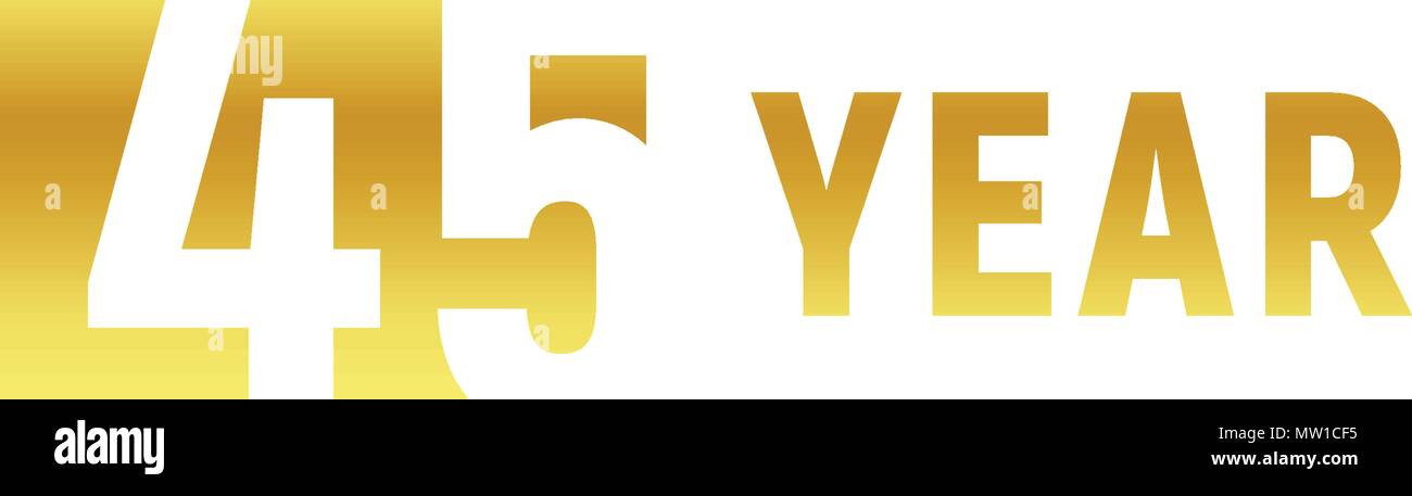 45 Ans Bon Anniversaire Logo Or Sur Fond Blanc L Anniversaire D Entreprise Signe Minimaliste Vecteur Modele De Carte De Vœux Image Vectorielle Stock Alamy