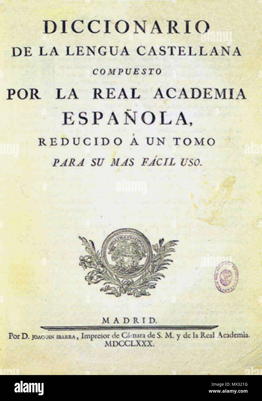 . Deutsch : Titelblatt des Diccionario de la Lengua Castellana, Madrid 1780. Anglais : page de titre le Diccionario de la Lengua Castellana, Madrid 1780. Español : Portada del Diccionario de la Lengua Castellana, Madrid 1780. 11 juin 2013, 14:36:37. Inconnu 162 Diccionario de la Lengua Castellana Banque D'Images