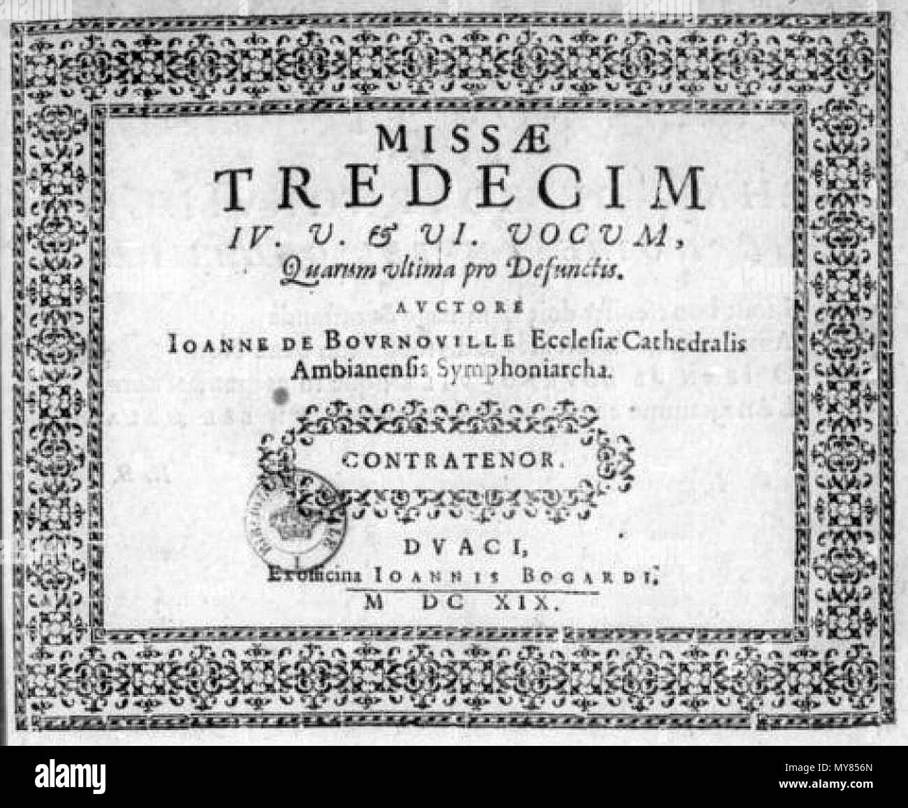 . Anglais : page de titre de Jean de Bournonville Missae tredecim (Douai, 1619) . 2 août 2015, 18:44:28. Jean II Bogard, de l'imprimante. 84 Bournonville Missae 1619 Banque D'Images