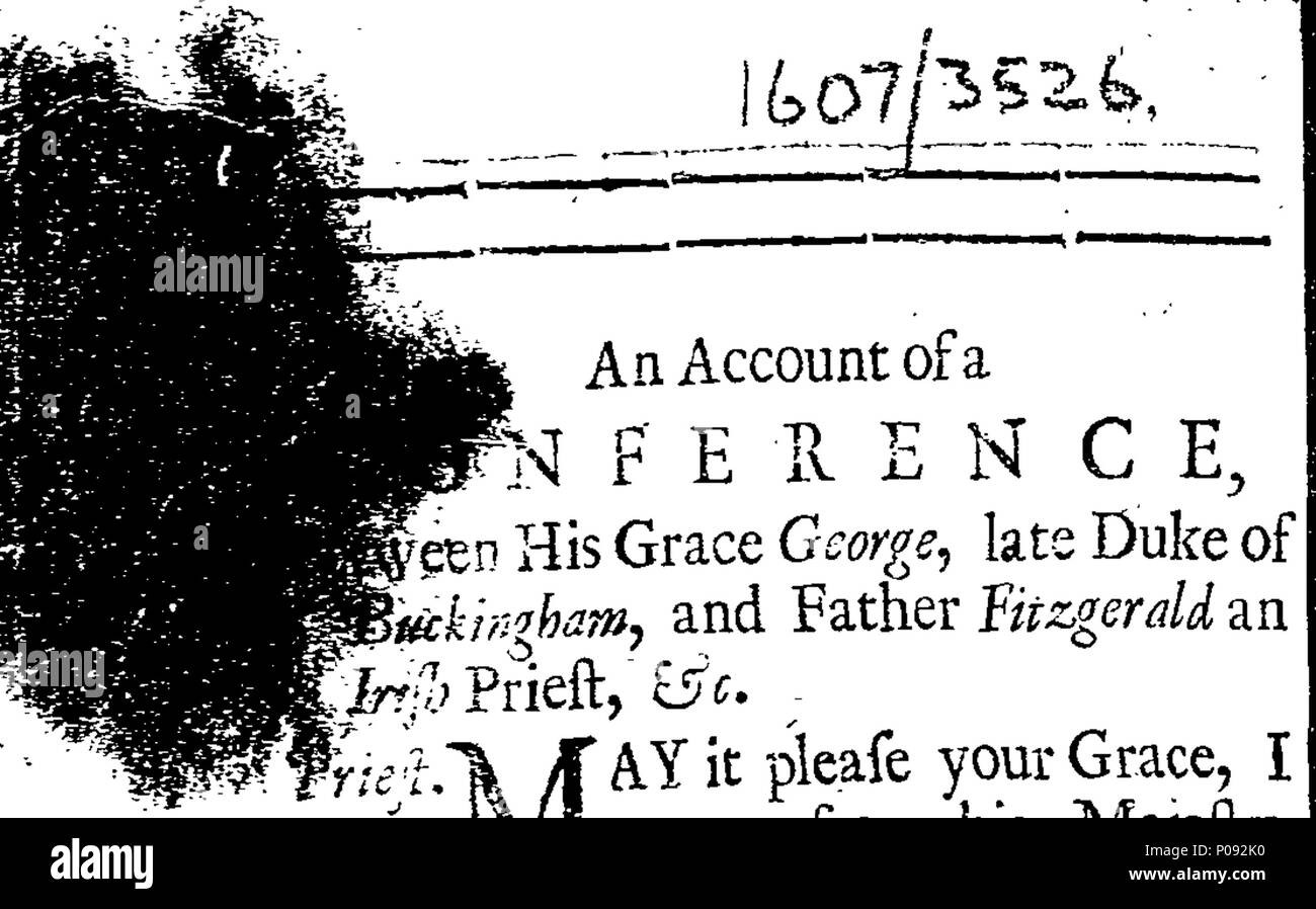 . Anglais : fleuron de livre : un compte d'une conférence entre Sa Grâce George tard duc de Buckingham, et le père Fitz-Gerald un prêtre irlandais : Que le roi James II envoyé à Sa Grâce à son mal, de s'efforcer de pervent à l'Perswasion papiste. Fidèlement prises par l'un de ses domesticks. 288 un compte d'une conférence entre Sa Grâce George tard duc de Buckingham, et le père Fitz-Gerald un prêtre irlandais- Que le roi James II Fleuron T119169-1 Banque D'Images